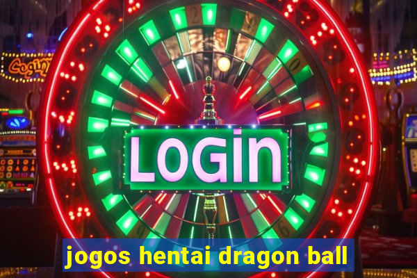 jogos hentai dragon ball